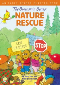 The Berenstain Bears' Nature Rescue - Stan Berenstain, Jan Berenstain, Mike Berenstain