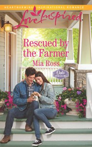 Rescued by the Farmer (Oaks Crossing) - Mia Ross