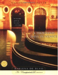 A Thousand Days in Venice - Marlena  de Blasi