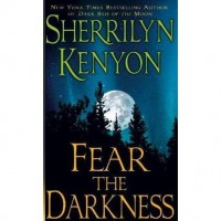 Fear the Darkness (Dark-Hunter Universe #11.5) - Sherrilyn Kenyon