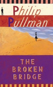 The Broken Bridge - Philip Pullman