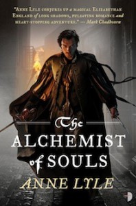 The Alchemist of Souls (Night's Masque, #1) - Anne Lyle