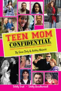 Teen Mom Confidential - Sean Daly, Ashley Majeski