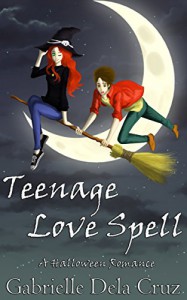 Teenage Love Spell: A Halloween Romance - Gabrielle Dela Cruz, Theg Ardener, Sho Anabeza