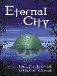 Eternal City - Nancy Kilpatrick, Michael Kilpatrick