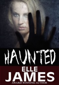 Haunted - Elle James, Layla Chase