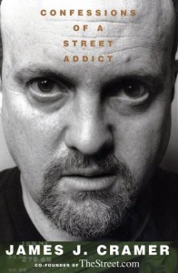 Confessions of a Street Addict - James J. Cramer