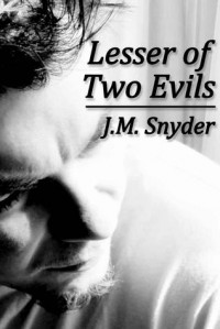 Lesser of Two Evils - J.M. Snyder