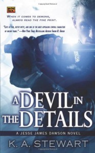 A Devil in the Details: A Jesse James Dawson Novel (Jesse Dawson) - K. A. Stewart