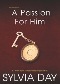 A Passion For Him - Sylvia Day