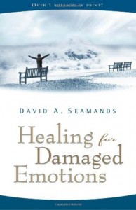Healing for Damaged Emotions (David Seamands Series) - David A. Seamands