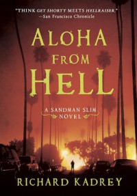 Aloha from Hell - Richard Kadrey