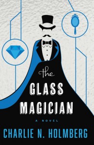 The Glass Magician - Charlie N. Holmberg