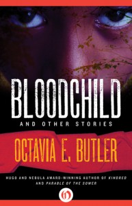 Bloodchild: And Other Stories - Octavia E. Butler