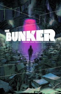 The Bunker: Volume 1 - Joe Infurnari;Joshua Hale Fialkov