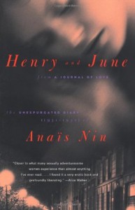 Henry and June: From "A Journal of Love"--The Unexpurgated Diary of Anaïs Nin (1931-1932) - Anaïs Nin