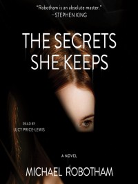 The Secrets She Keeps - Michael Robotham, Lucy Price-Lewis