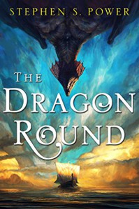 The Dragon Round - Stephen S. Power