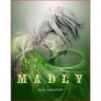 Madly (Madly, #1) - M. Leighton