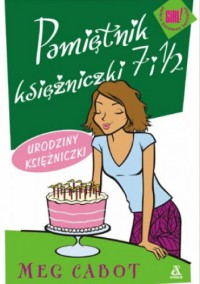 Pamiętnik księżniczki 7 i 1/2. Urodziny księżniczki - Meg Cabot