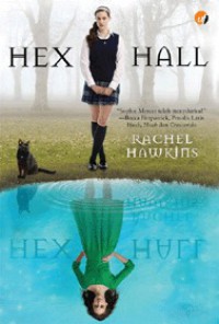 Hex Hall  - Rachel Hawkins, Dina Begum