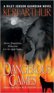 Dangerous Games (Riley Jenson Guardian Series #4) - 