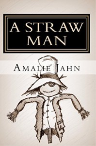 A Straw Man (The Clay Lion Series Book 3) - Amalie Jahn