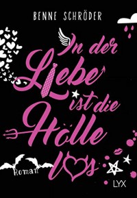 In der Liebe ist die Hölle los (Catalea Morgenstern, Band 1) - Benne Schröder