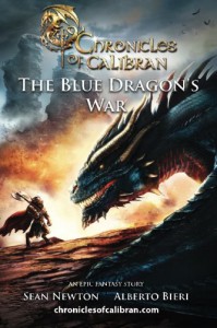 The Blue Dragon's War: an epic fantasy story (Chronicles of Calibran) - Sean Newton, Alberto Bieri