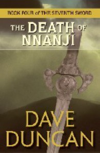 The Death of Nnanji (Seventh Sword, #4) - Dave Duncan