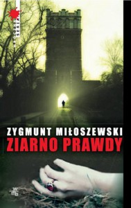 Ziarno prawdy - Zygmunt Miłoszewski