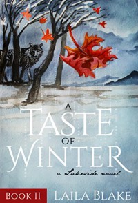 A Taste of Winter (Lakeside Book 2) - Laila Blake