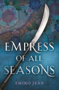 Empress Of All Seasons - Emiko Jean