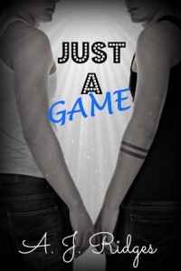 Just A Game - A.J. Ridges