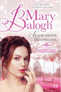 Ligeiramente Escandalosa - Mary Balogh