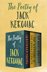 The Poetry of Jack Kerouac - 3 book box set - Jack Kerouac