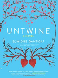 Untwine - Edwidge Danticat