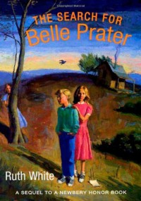 The Search for Belle Prater - Ruth White