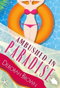 Ambushed in Paradise (Florida Keys Mystery Series Book 12) - Deborah Brown