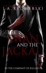 The Swan and the Jackal - J.A. Redmerski