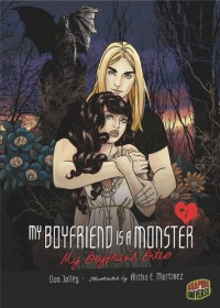 My Boyfriend Bites - Dan Jolley, Alitha E. Martinez