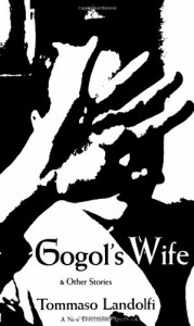 Gogol's Wife and Other Stories - Tommaso Landolfi