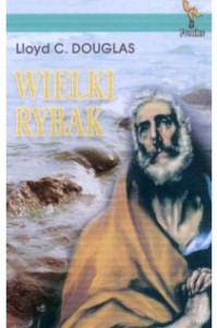 Wielki Rybak - Lloyd C. Douglas