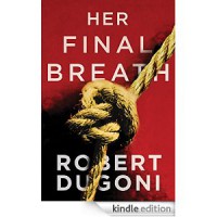 Her Final Breath (The Tracy Crosswhite Series Book 2) - Robert Dugoni