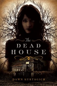 The Dead House - Dawn Kurtagich