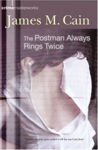 The Postman Always Rings Twice - James M. Cain