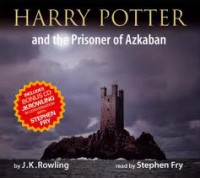 Harry Potter and the Prisoner of Azkaban - Stephen Fry, J.K. Rowling