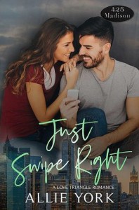 Just Swipe Right (425 Madison #3) - Allie York