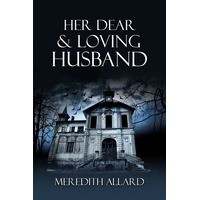 Her Dear and Loving Husband - Meredith Allard