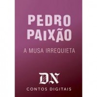 A Musa Irrequieta - Pedro Paixão